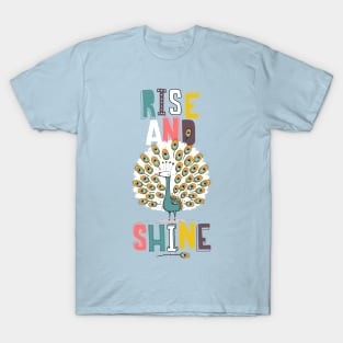 Rise and shine T-Shirt